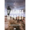 Vingança Mortal de Bruno M. Franco