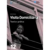 Visita Domiciliária - Teoria e Prática de Sarita Amaro