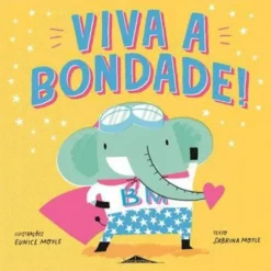 Viva a Bondade! de Sabrina Moyle