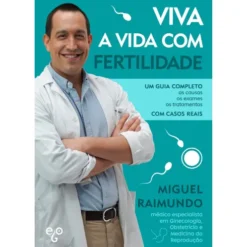 Viva A Vida Com Fertilidade de Miguel Raimundo