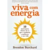 Viva com Energia de Brendon Burchard