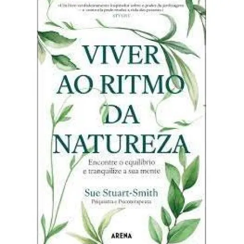 Viver ao Ritmo da Natureza de Sue Stuart-Smith