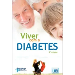 Viver com a Diabetes (3º Edição) de Associação Protectora dos Diabéticos de Portugal