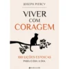 Viver com Coragem de Joseph Piercy