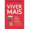 Viver Mais de Marcos Vázquez