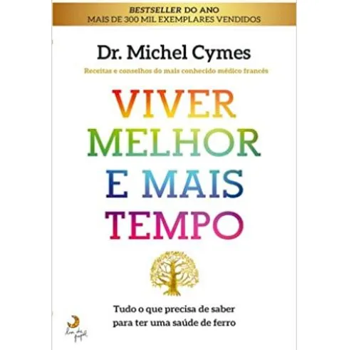 Viver Melhor e Mais Tempo de Michel Cymes