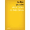 Viver Todos Os Dias Cansa de Pedro Paixão