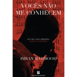 Vocês não Me Conhecem de Imran Mahmood