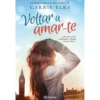 Voltar a Amar-te de Carrie Elks