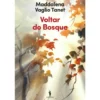 Voltar do Bosque de Maddalena Vaglio Tanet