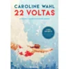 22 Voltas de Caroline Wahl