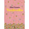 Vozdevelha de Elisa Victoria
