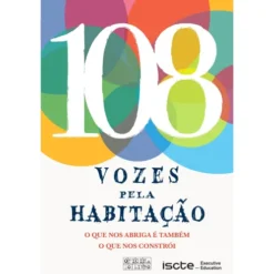 108 Vozes Pela Habitação de Associação Indeg/Projecto Iscte
