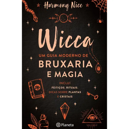 Wicca - Um Guia Moderno de Bruxaria e Magia de Harmony Nice