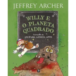 Willy E O Planeta Quadrado de Jeffrey Archer
