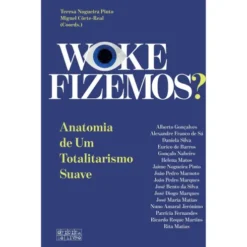 Woke Fizemos? de Vários Autores