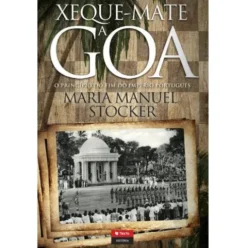 Xeque-Mate a Goa de Maria Manuel Stocker