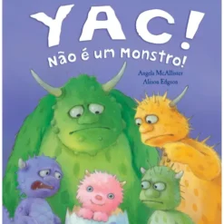 Yac! Não É um Monstro! de Angela McAllister