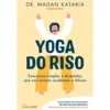 Yoga do Riso de Madan Kataria