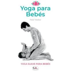 Yoga para Bebés de Peter Walker
