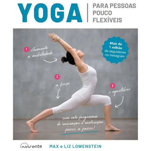 Yoga para Pessoas Pouco Flexíveis de Max Lowenstein e Liz Lowenstein