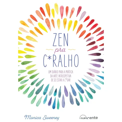 Zen pra C*ralho de Monica Sweeney