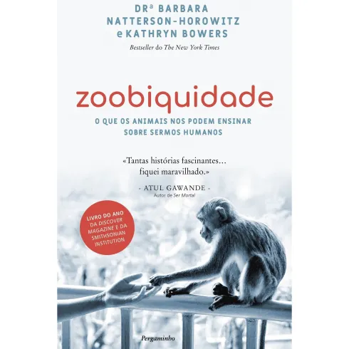 Zoobiquidade de Drª Barbara Natterson-Horowitz E Kathryn Bowers