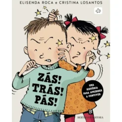 Zás! Trás! Pás! de Elisenda Roca E Cristina Losantos; Ilustração: Cristina Losantos