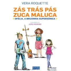 Zás Trás Pás Zuca Maluca de Vera Roquette
